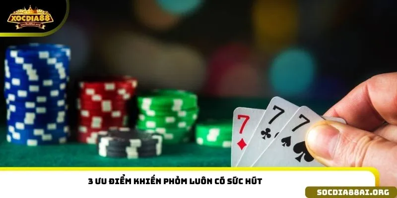 3 ưu điểm khiến phỏm luôn có sức hút