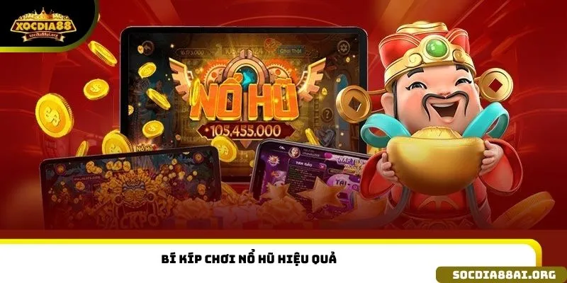 Bí kíp chơi nổ hũ hiệu quả 