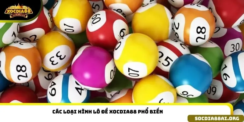 Các loại hình lô đề xocdia88 phổ biến