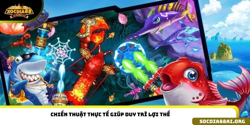 Chiến thuật thực tế giúp duy trì lợi thế