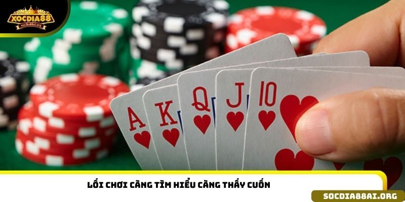 Lối chơi càng tìm hiểu càng thấy cuốn