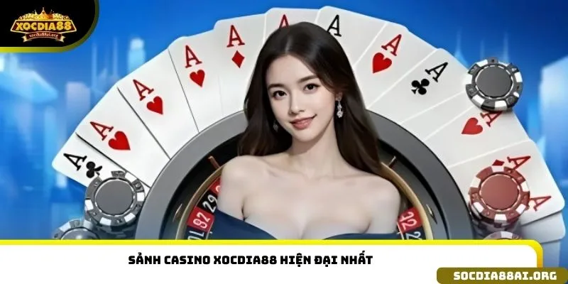 Sảnh Casino xocdia88 hiện đại nhất