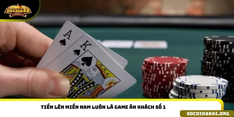 Tiến lên miền Nam luôn là game ăn khách số 1