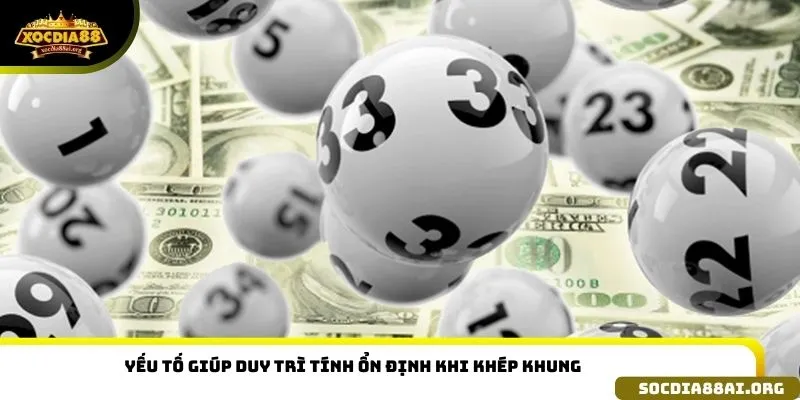 Yếu tố giúp duy trì tính ổn định khi khép khung